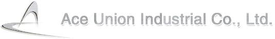 Ace Union Industrial Co., Ltd.