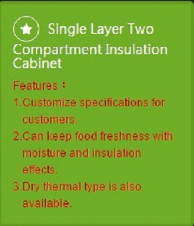 Single Layer Two Compartment Insulation Cabinet