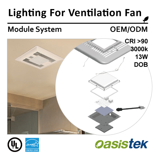 Lighting for Ventilation Fan Module SystemOEMODM Oasistek