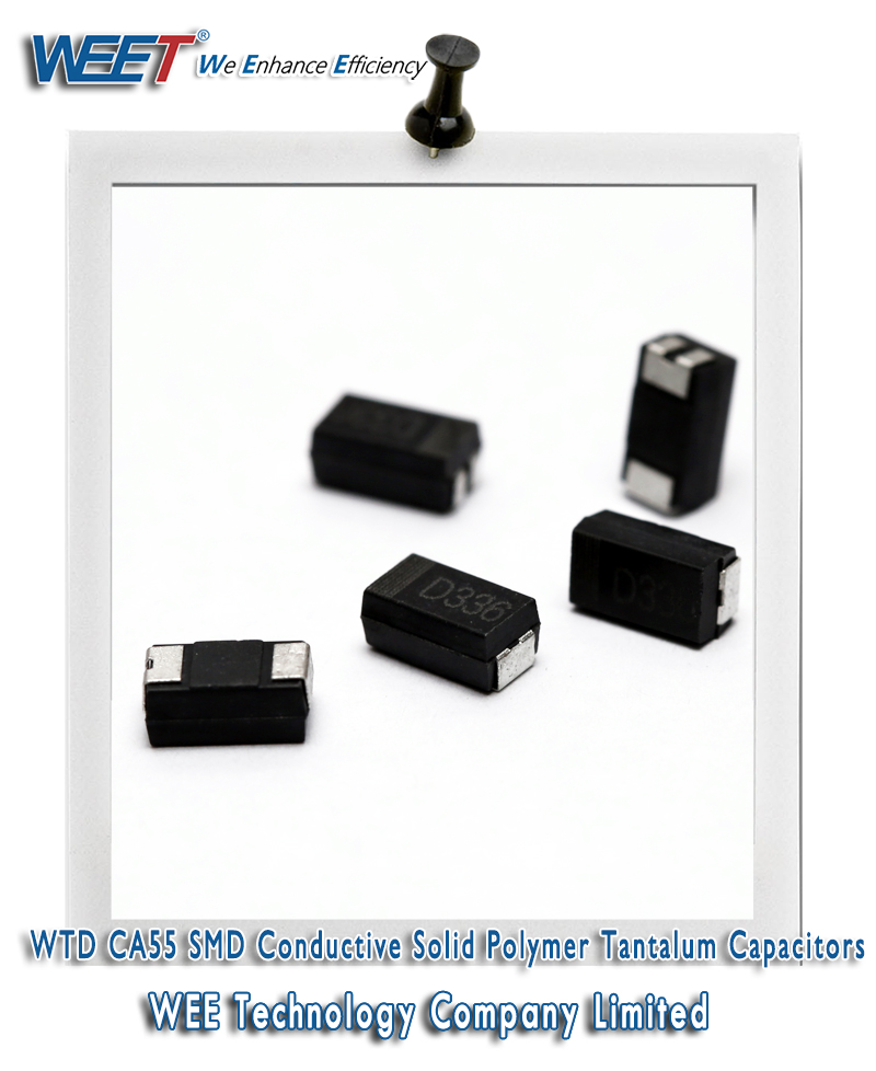 WEET WTD CA55 SMD Conductive Solid Polymer Tantalum Capacitors