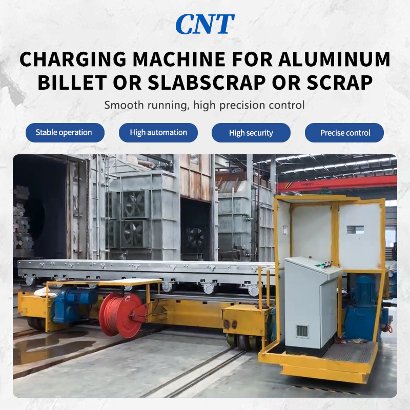 CHARGING MACHINE for ALUMINUM BILLET OR SLABSCRAP OR SCRAP Customized Model Please Contact Customer Service In Advance