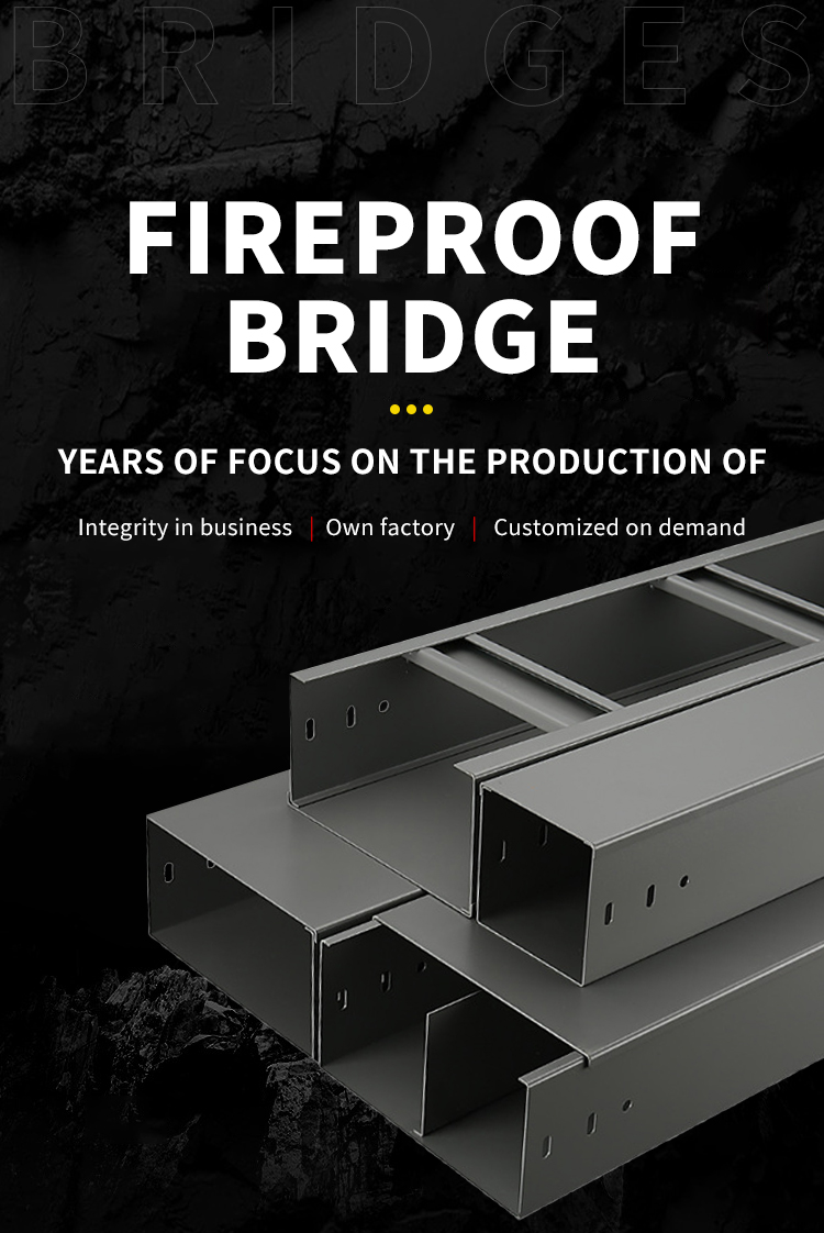 Fireproof bridge customized products please contact customer service