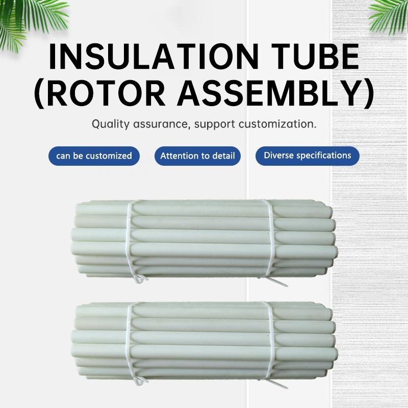 Insulation tube rotor assembly welcome to contact customer service for customization